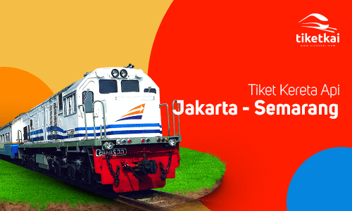 Tiket Kereta Api Jakarta Semarang